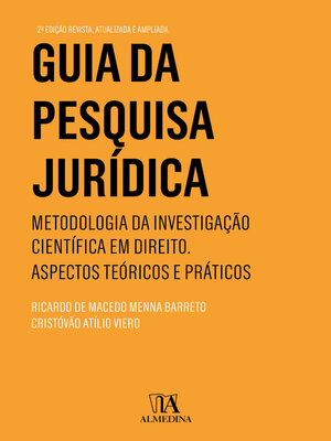 cover image of Guia da Pesquisa Jurídica--Metodologia da Investigação Científica em Direito. Aspectos Teóricos e Práticos--2ª Edição